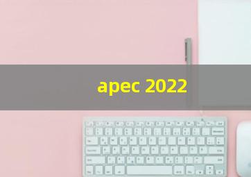 apec 2022